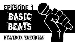 Beatbox Tutorial Episode 1 Basic Beginners Beat [upl. by Tserof]