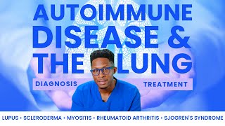 Autoimmune Disease and The Lung [upl. by Refinneg]