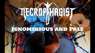 NECROPHAGIST  IGNOMINIOUS AND PALE  Drum Cover [upl. by Richelle762]