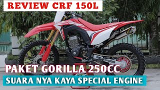 REVIEW CRF 150L  BORE UP 250CC PAKET GORILLA FULL BRT reviewcrf150L reviewcrf150Lterbaru2022 [upl. by Nnyleve]