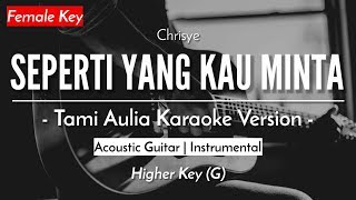 Seperti Yang Kau Minta Karaoke Akustik  Chrisye Female Key  HQ Audio [upl. by Ahsakal]