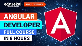 Angular Developer Full Course in 8 Hours 2024  Angular Tutorial For Beginners  Edureka [upl. by Yovonnda]