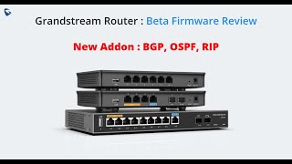 Grandstream GWN Router Beta Firmware Overview  New Routing Protocols BGP OSPF and RIP router [upl. by Ahsiner]