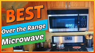 ✅ Best Over The Range Microwave In 2024 – Recommended By Experts [upl. by Magdau]