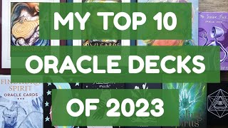 MY TOP 10 ORACLE DECKS OF 2023 Top10OracleDecks top10decks [upl. by Ahsein]