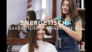 Energetisches Haare schneiden [upl. by Aihseya]