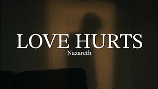 Love Hurts LYRICS by Nazareth ♪ [upl. by Obocaj]