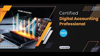 Master Digital Accounting with Xero Become a Certified Professional at LiveX [upl. by Ikcir669]