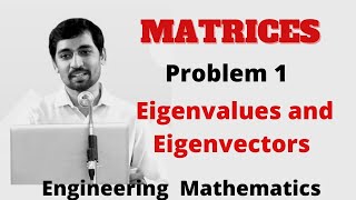 Eigenvalues and Eigenvectors of a real matrix Problem 1 Matrices Engineering Mathematics [upl. by Rufford644]