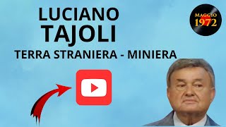 Luciano Tajoli  Terra straniera e Miniera [upl. by Adnylg912]