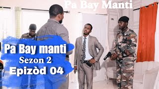 Pa Bay manti sou pitit Bondye saison 2 Episode 04 Feyton Evamjelik Ayisyen 2024 [upl. by Sert]