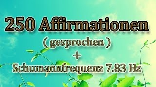 🔉 250 Affirmationen gesprochen  Geld  Erfolg  Selbstbewusstsein  Reichtum [upl. by Ahsart196]