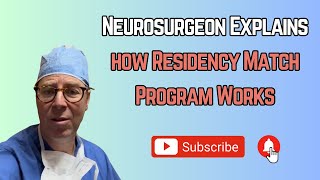 Neurosurgeon Explains Residency Program Matching [upl. by Nena]