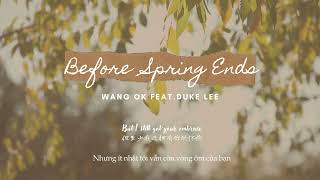 Lyric Video Before Spring Ends  Wang OK ft Duke Lee Vietsub [upl. by Dillon987]