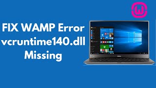 FIX WAMP Error vcruntime140dll Missing 2021 [upl. by Vtehsta225]