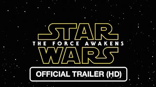 Star Wars Episode VII The Force Awakens  Official Trailer HD [upl. by Valerio407]