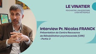 Présentation du Centre Ressource de Réhabilitation psychosociale Partie 3 [upl. by Aisul887]