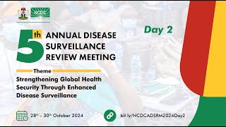 5th Annual Disease Surveillance Review Meeting 2024  Day 2 [upl. by Olivero]