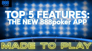 Top 5 Features on the New Made to Play 888poker App [upl. by Koblas]