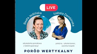 Poród wertykalny czyli moja rozmowa z Beatą Jedlińską twórczynią Błękitnego Porodu [upl. by Daphne949]