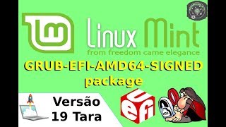 🔴 COMO resolver a FALHA de GRUBEFIAMD64SIGNED no Linux Mint 19 Tara [upl. by Leodora592]