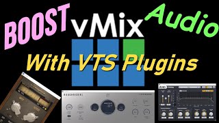 Boost your audio in vMix or OBS with VTS plugins [upl. by Halland792]