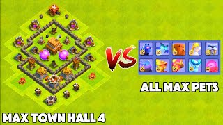 Max Town Hall 4 VS All Pets  Clash of Clans [upl. by Aubreir859]