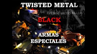 Armas Especiales  Twisted Metal Black [upl. by Netneuq]