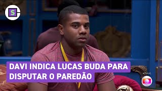 BBB 24 Davi indica Lucas Buda para o próximo Paredão [upl. by Byrle]