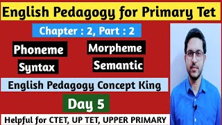 Phoneme Morpheme Syntax Semantics Dipthong  English Pedagogy  primary tetupperCTET Madrasah [upl. by Kynan]