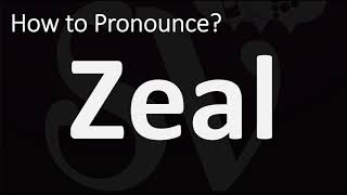 How to Pronounce Zeal [upl. by Eisej]