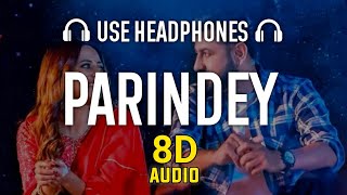 Parindey 8D AUDIO B Praak  Nagine Lishk de Dekhe  Latest Punjabi Song 2024 [upl. by Ahsito]