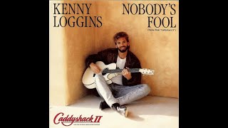 Kenny Loggins  Nobodys Fool Theme from Caddyshack II 1988 HQ [upl. by Mendoza173]