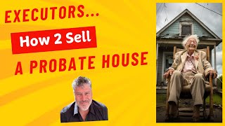 How to sell a probate house [upl. by Joannes335]