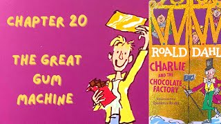 Charlie and the Chocolate Factory  Chapter 20  Read Aloud [upl. by Herr234]