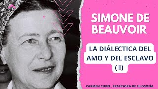 BEAUVOIR  Dialéctica del Amo y el Esclavo II [upl. by Notneuq]