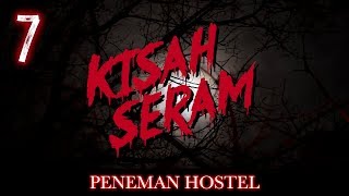 Kisah Seram PENEMAN HOSTEL w Azfar Heri  Sterk Production [upl. by Dall]