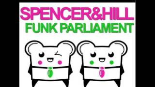 SpencerampHill  Funk Parliament Original Mix [upl. by Thrasher]