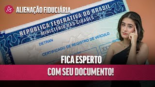 O QUE É ALIENAÇÃO FIDUCIÁRIA E COMO TIRAR DO DOCUMENTO [upl. by Llerred]