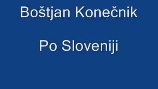 Boštjan KonečnikPo Sloveniji [upl. by Ardnad294]