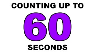 Counting Up to 60 Seconds [upl. by Cynar]