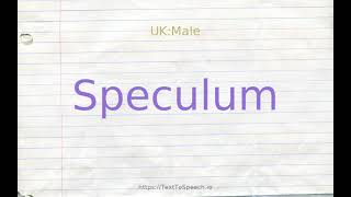 How to pronounce speculum [upl. by Aila]