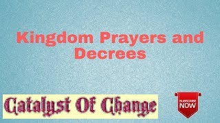 KINGDOM Prayers and Decrees [upl. by Reames250]