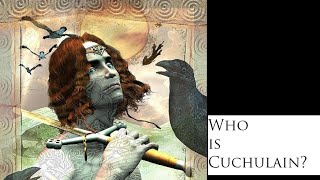 Cuchulain  Lord of Fury Celtic Mythology Explained [upl. by Gnem]