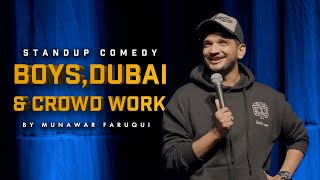 Boys Dubai and Crowd Work  StandUp Comedy By Munawar Faruqui [upl. by Nnylf]