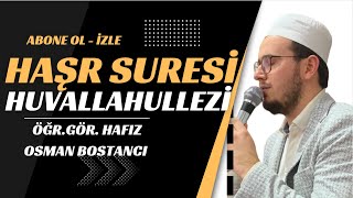 Huvallahullezi Dinle Haşr Suresi 2124 Ayetler  Hafız Osman Bostancı [upl. by Mussman827]