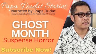 GHOST MONTH  MAYRA  PAPA DUDUT STORIES HORROR [upl. by Eibor]