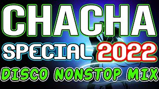 CHACHA SPECIAL HITS  SAYAWAN SA PROBINSYA  NONSTOP MIX 2022  DJMAR DISCO TRAXX [upl. by Kristie986]