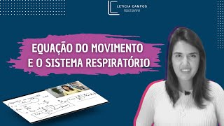 Equação do movimento e o sistema respiratório [upl. by Enived973]