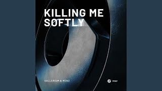 Killing Me Softly [upl. by Fesoy]